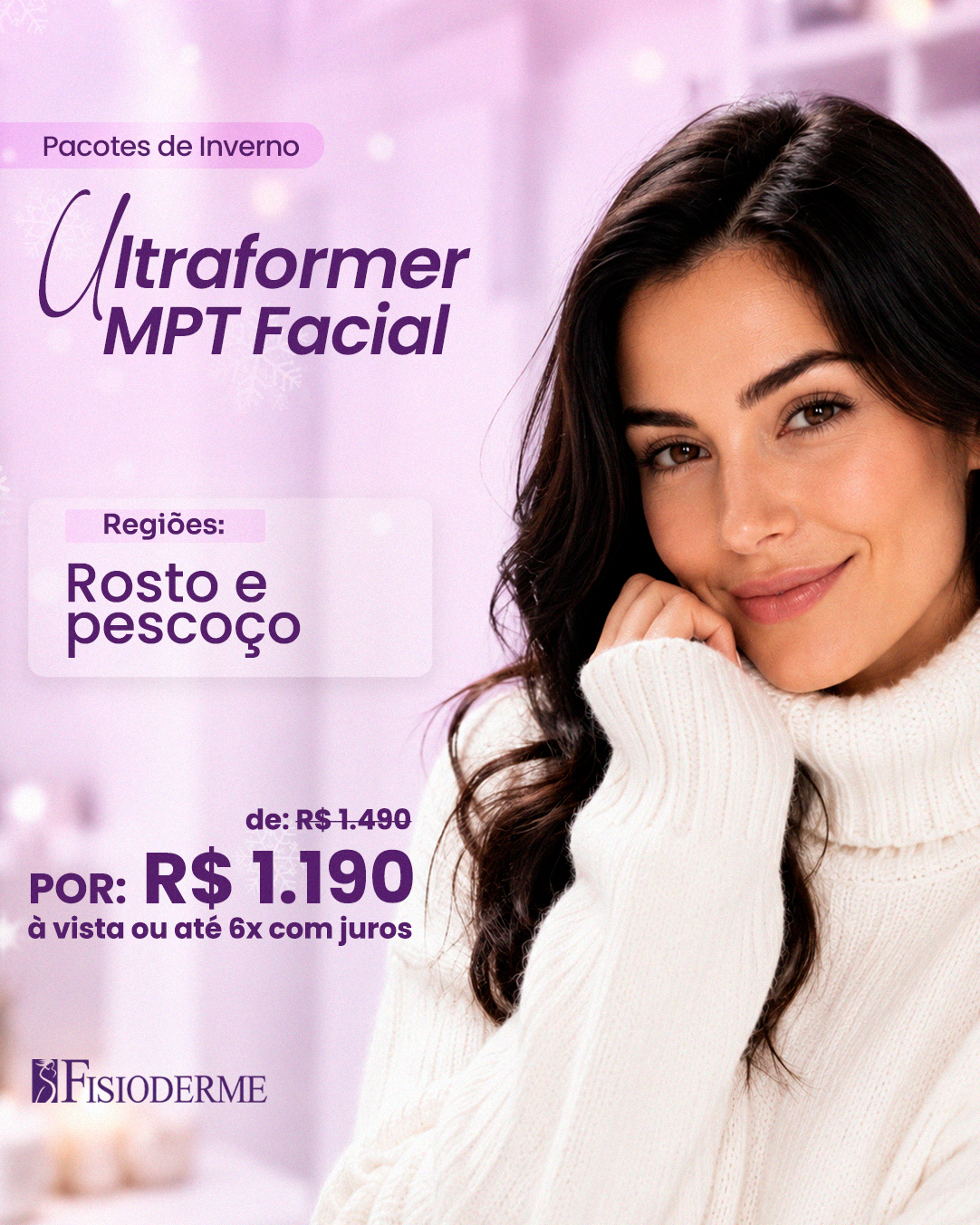 Pacote de Inverno: Ultraformer MPT Facial